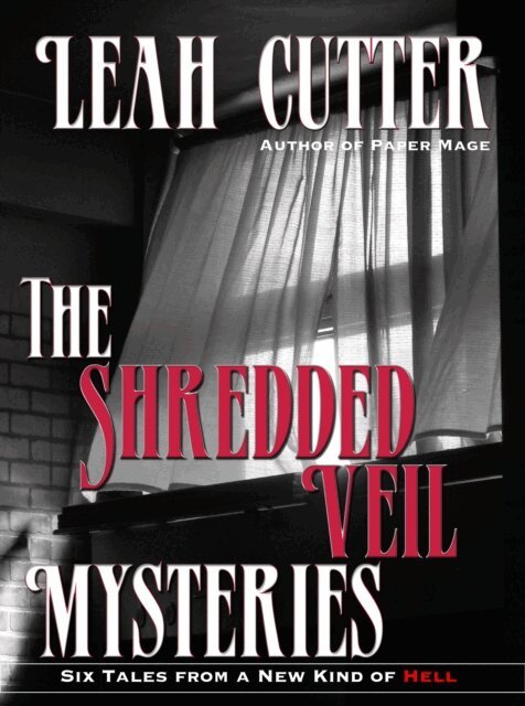 Leah Cutter - Shredded Veil Mysteries, E-bok