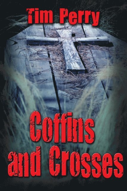 Tim Perry - Coffins and Crosses, E-bok