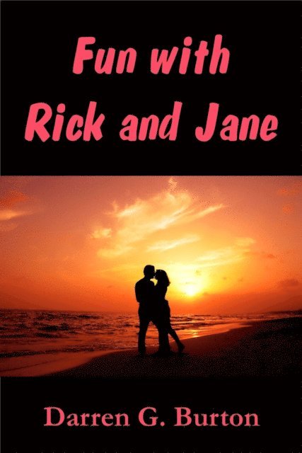 Darren G. Burton - Fun with Rick and Jane, E-bok