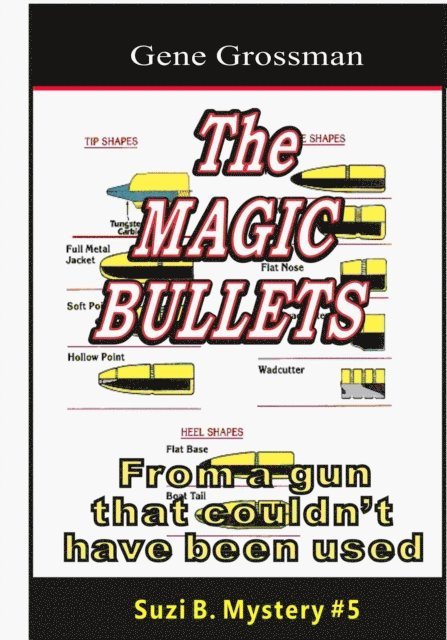 Gene Grossman - Magic Bullets: Suzi B. Mystery #5, E-bok