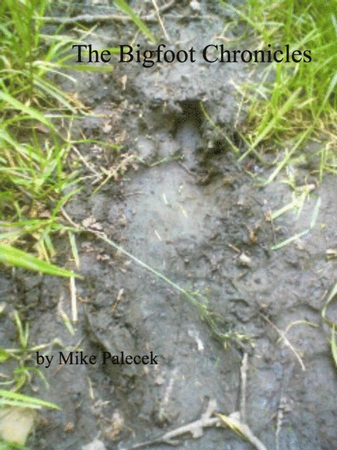 Mike Palecek - Bigfoot Chronicles, E-bok