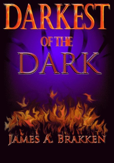 James A. Brakken - Darkest, E-bok