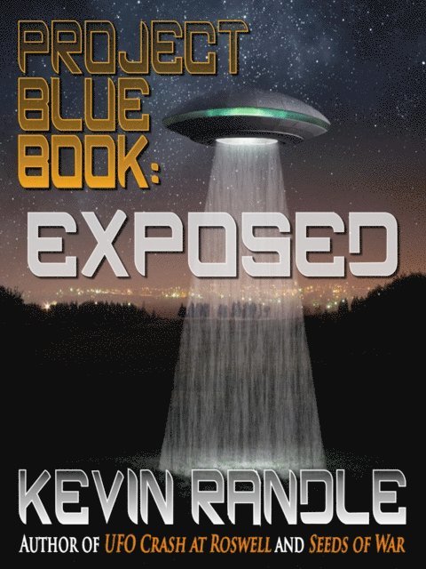 Kevin Randle - Project Blue Book -- Exposed, E-bok