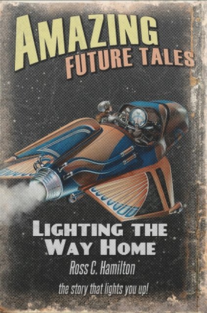 Ross Hamilton - Lighting The Way Home, E-bok