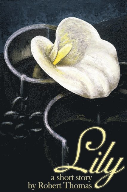 Robert Thomas - Lily, E-bok