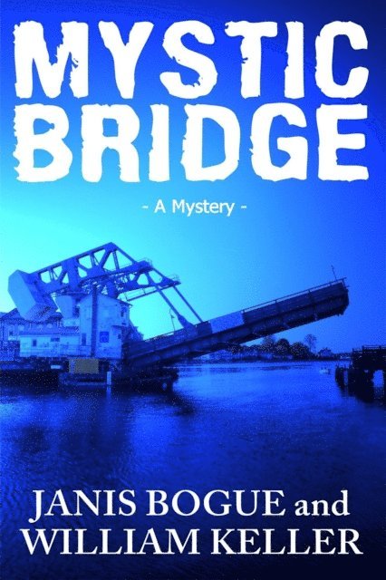 Janis Bogue - Mystic Bridge, E-bok