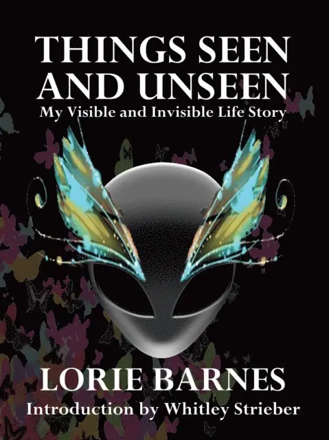 Things Seen And Unseen - My Visible And Invisible Life Story