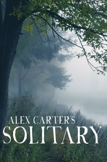 Alex Carter - Solitary, E-bok