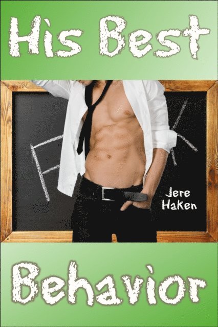 Jere Haken - His Best Behavior, E-bok