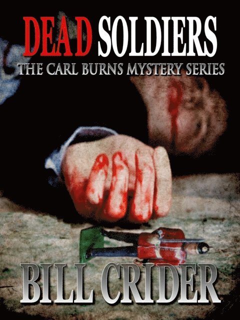 Bill Crider - Dead Soldiers, E-bok