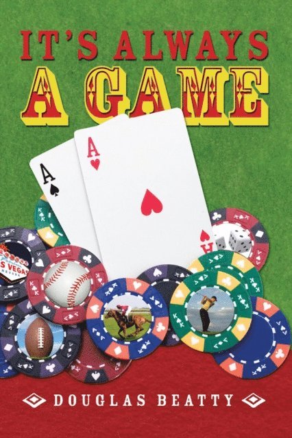 Douglas Beatty - It's Always A Game, E-bok