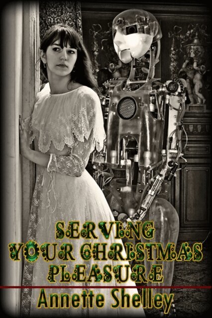 Annette Shelley - Serving Your Christmas Pleasure, E-bok