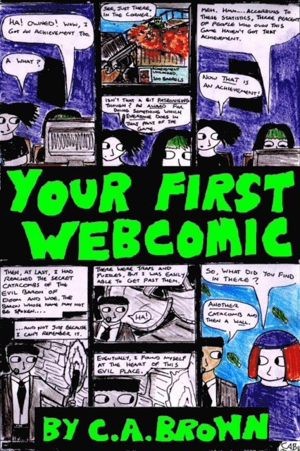 C. A. Brown - Your First Webcomic, E-bok