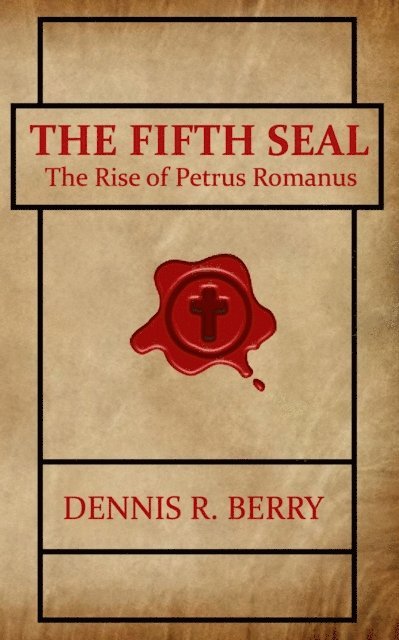 Dennis Berry - Fifth Seal: The Rise of Petrus Romanus, E-bok. Tillgänglighet: Lägg i varukorg