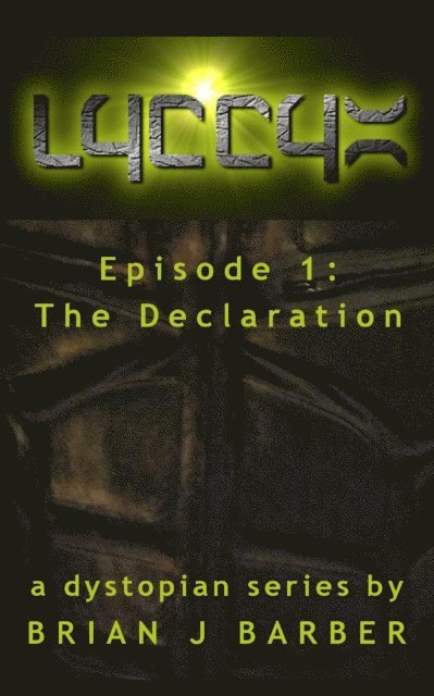 Brian Barber - LYCCYX Episode 1: The Declaration, E-bok