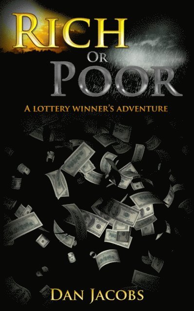 Dan Jacobs - Rich or poor, a lottery winner's adventure, E-bok