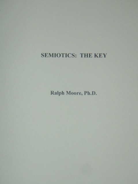 Ralph Moore - Semiotics:  The  Key, E-bok
