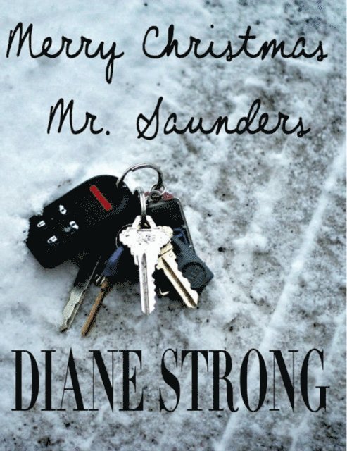 Diane Strong - Merrry Christmas Mr. Saunders, E-bok. Tillgänglighet: Lägg i varukorg