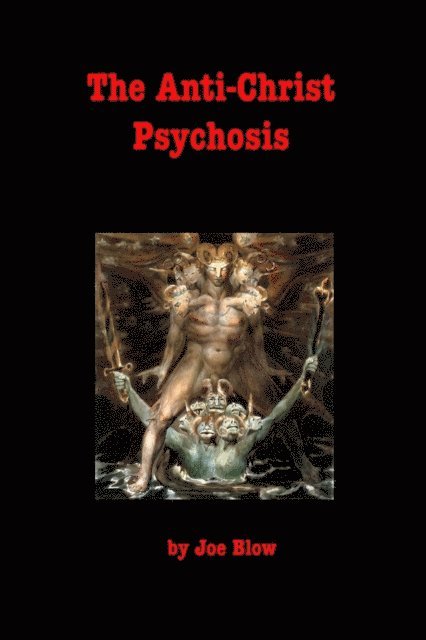 Joe Blow - Anti-Christ Psychosis, E-bok