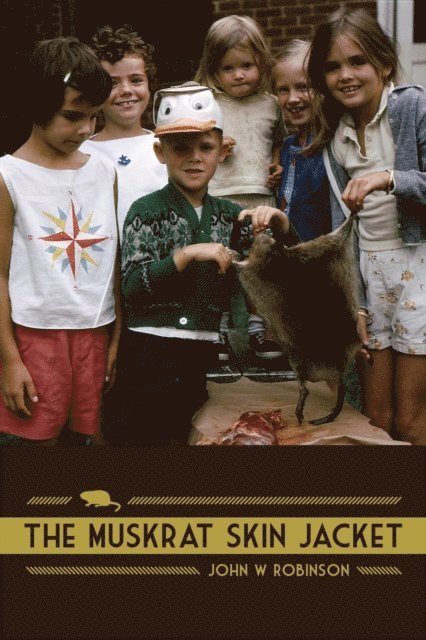 John W Robinson - Muskrat Skin Jacket, E-bok
