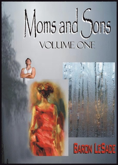 Baron LeSade - Moms and Sons, Volume One, E-bok. Tillgänglighet: Lägg i varukorg