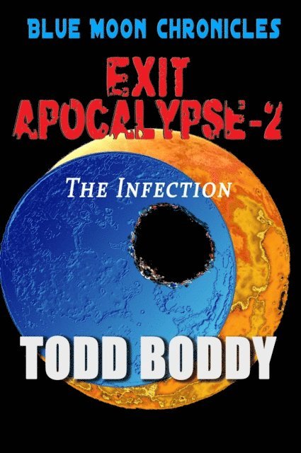 Todd Boddy - Exit Apocalypse-2 The Infection, E-bok