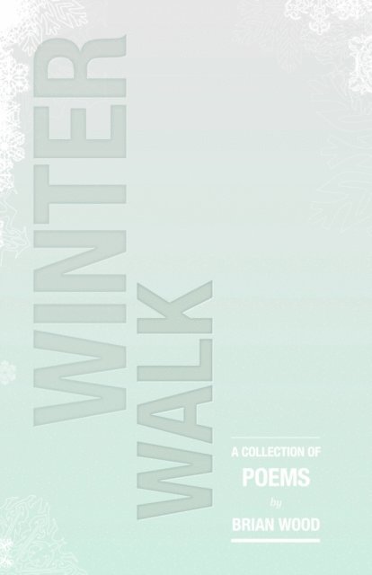 Brian Wood - Winter Walk, E-bok