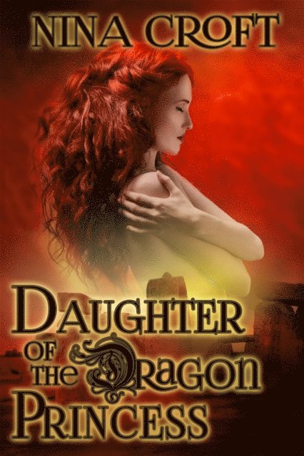 Nina Croft - Daughter of the Dragon Princess, E-bok
