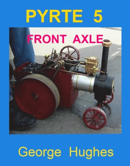 George Hughes - PYRTE 5 - Front Axle and Steering, E-bok