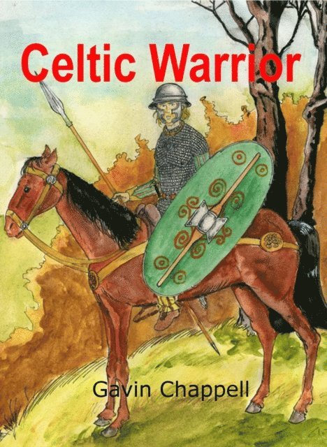 Gavin Chappell - Celtic Warrior, E-bok