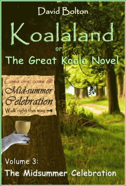David Bolton - Koalaland or The Great Koala Novel Volume III: The Midsummer Celebration, E-bok