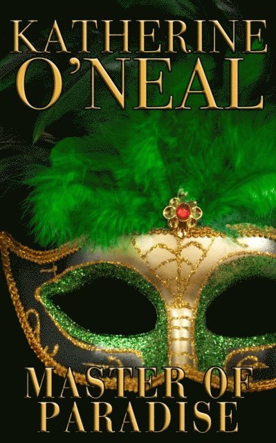 Katherine O'Neal - Master of Paradise, E-bok