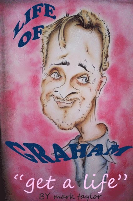 mark taylor - Life of Graham, E-bok