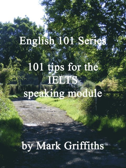 Mark Griffiths - 101 Tips for the IELTS Speaking Module, E-bok