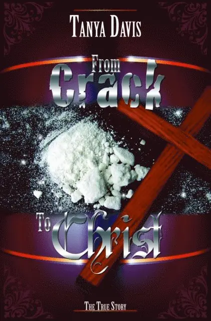Tanya Davis - From Crack to Christ, E-bok. Tillgänglighet: Lägg i varukorg