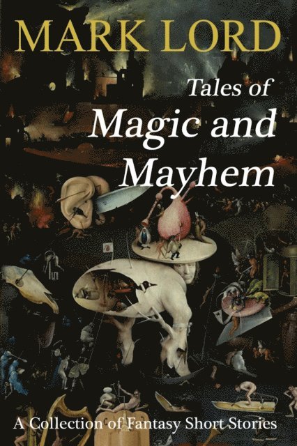 Mark Lord - Tales of Magic and Mayhem, E-bok. Tillgänglighet: Lägg i varukorg
