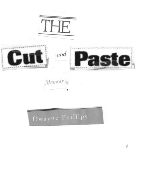 Dwayne Phillips - Cut and Paste Memoirs, E-bok
