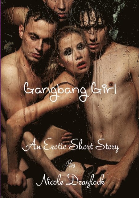 Nicole Draylock - Gangbang Girl, E-bok. Tillgänglighet: Lägg i varukorg