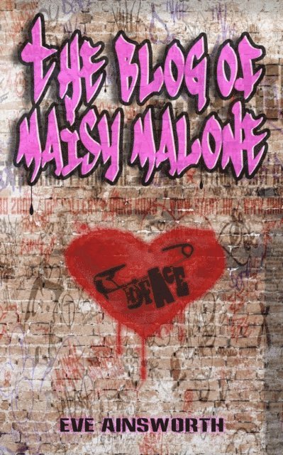 Eve Ainsworth - Blog of Maisy Malone, E-bok
