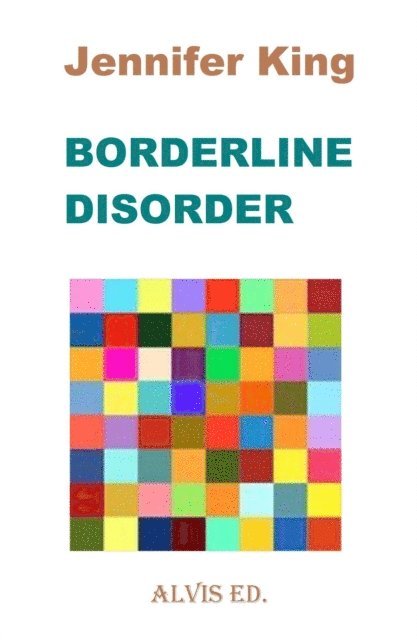 Jennifer King - Borderline Disorder, E-bok