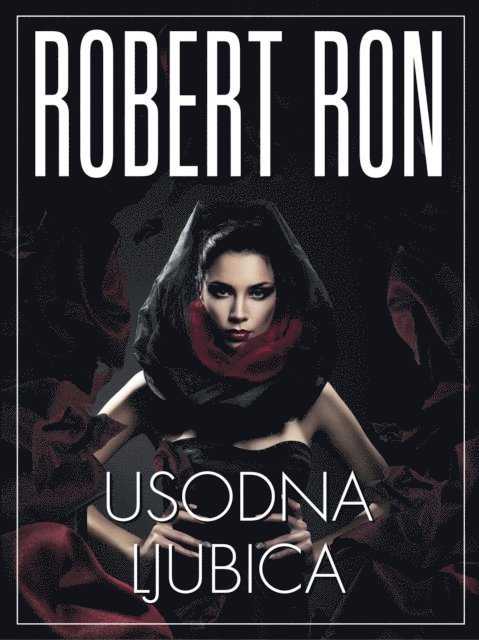 Robert Ron - Usodna ljubica - 10-minutna kratka zgodba, E-bok
