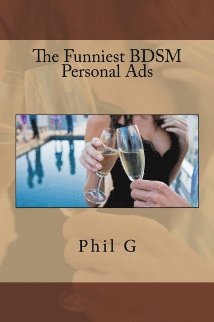 Phil G - Funniest BDSM Personal Ads, E-bok