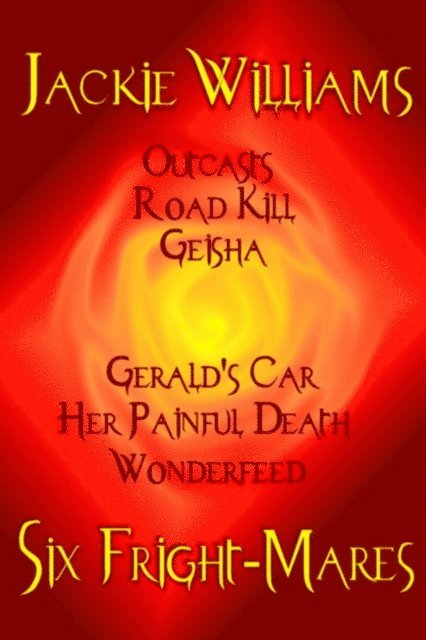 Jackie Williams - Six Fright-Mares, E-bok
