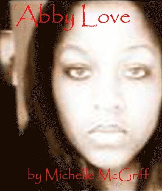 Michelle McGriff - Abby Love, E-bok