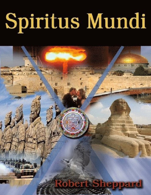 Robert Sheppard - Spiritus Mundi - Book I: The Novel, E-bok