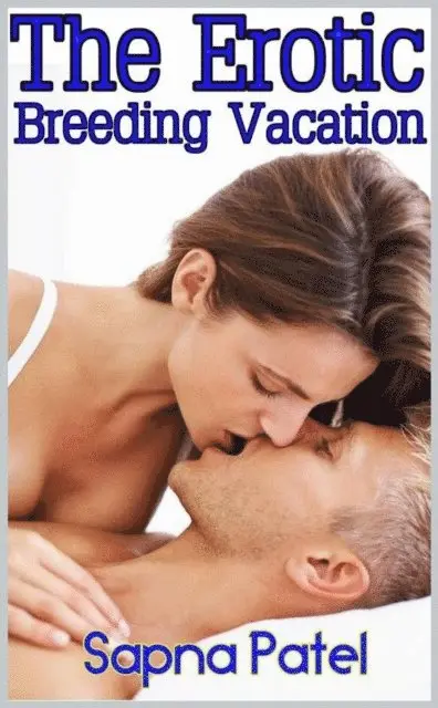 Sapna Patel - Erotic Breeding Vacation, E-bok. Tillgänglighet: Lägg i varukorg