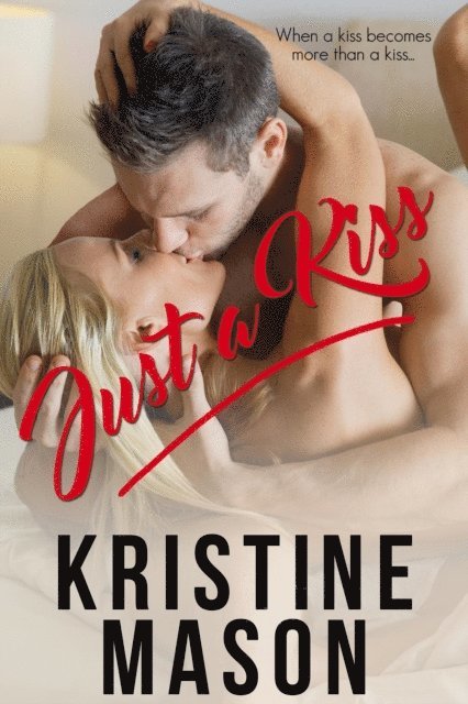 Kristine Mason - Just a Kiss, E-bok