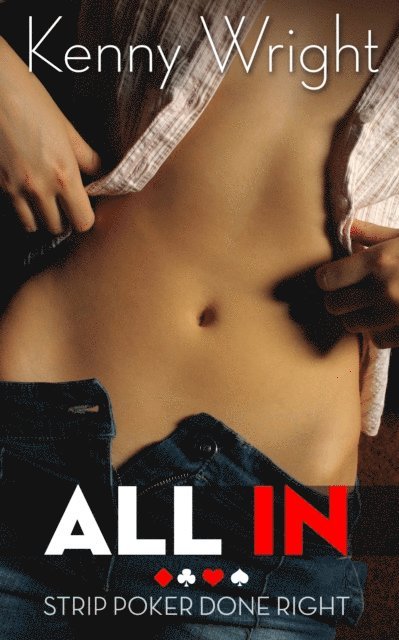 Kenny Wright - All In: Strip Poker Done Right, E-bok