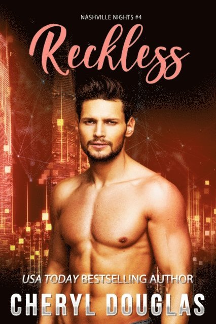Cheryl Douglas - Reckless (Book Four, Nashville Nights), E-bok