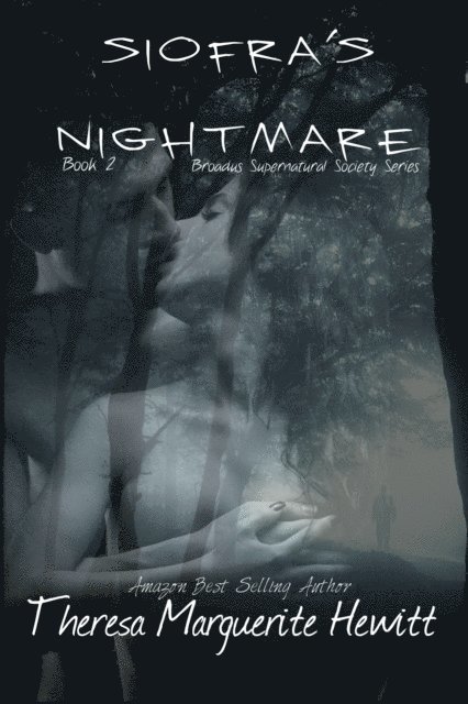 Theresa Marguerite Hewitt - Siofra's Nightmare: Book 2 The Broadus Supernatual Society Series, E-bok. Tillgänglighet: Lägg i varukorg